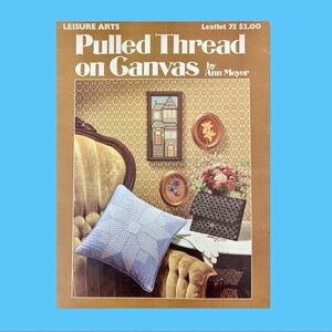 Pulled Thread on Canvas Leisure Arts 75 Needlepoint Needlework by Ann Meyer